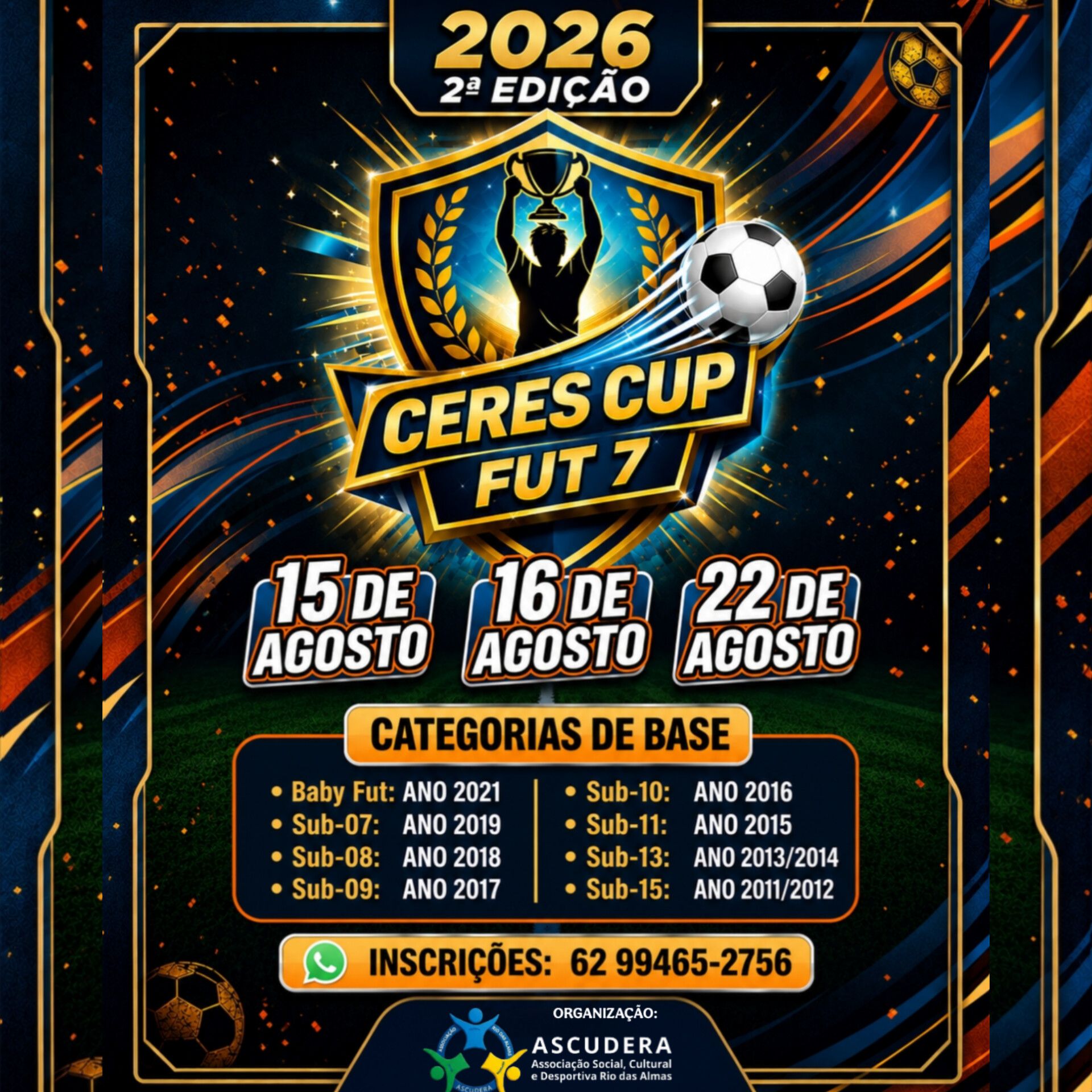 VEM AÍ A II CERES CUP: O FUTURO DO FUTEBOL DE BASE COMEÇA AQUI!