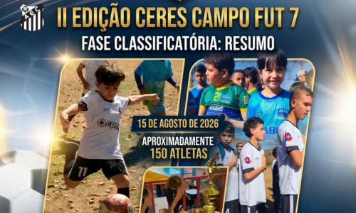FASE DE ABERTURA DO CERES CUP FUT 7 2ª EDIÇÃO